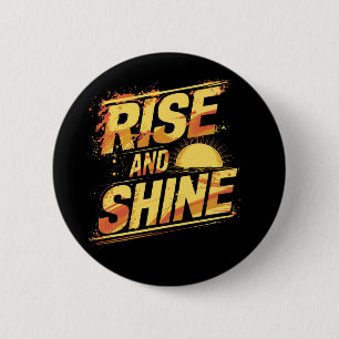 Rise and Shine 6 Cm Round Badge