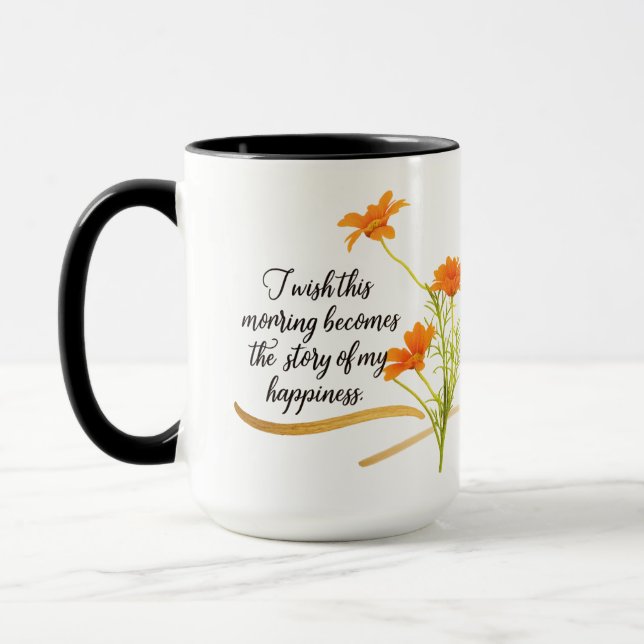 Rise and Shine Beyond Limits Floral Mug/Coffee Cup (Left)