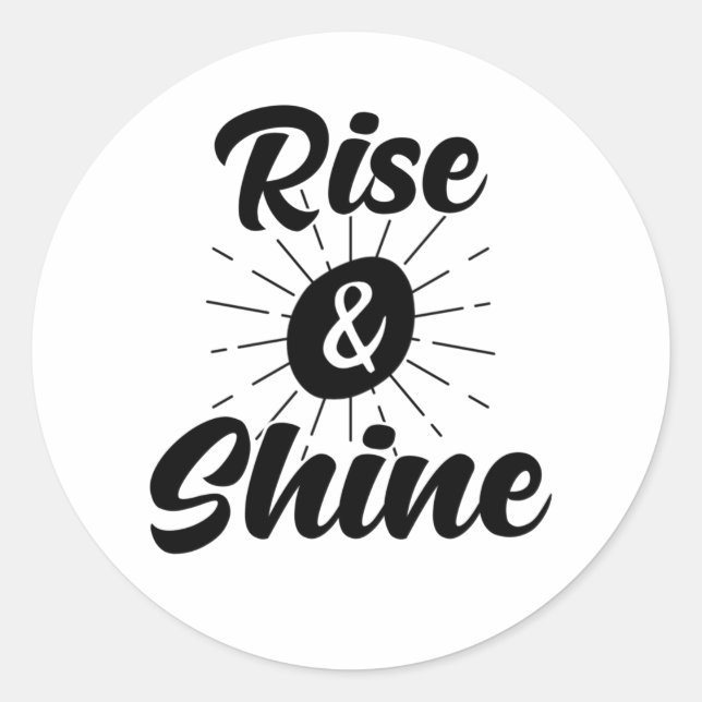 Rise And Shine Classic Round Sticker (Front)