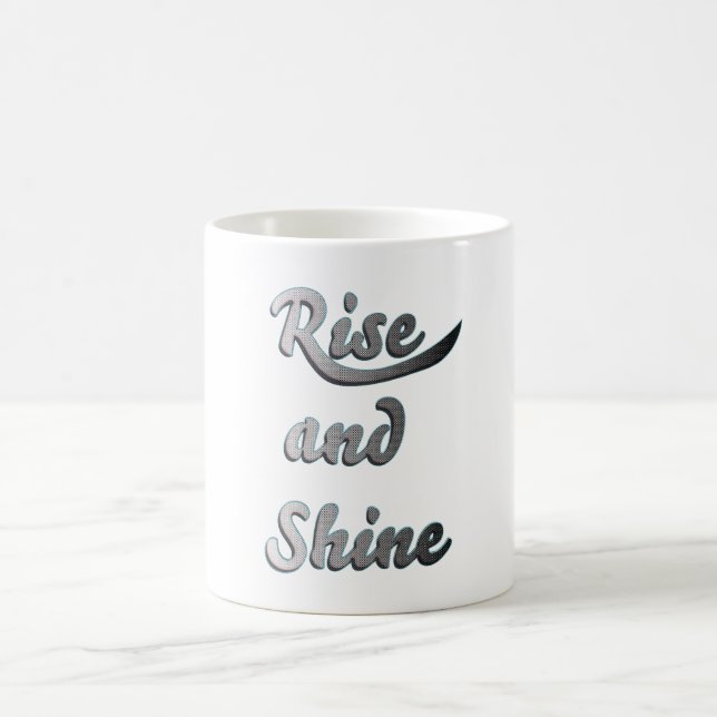 Rise and shine  coffee mug (Center)