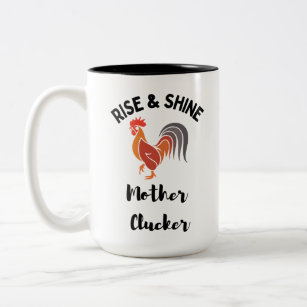 Rise and Shine Funny Rooster Mug Cup