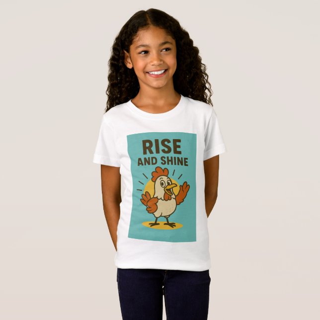 Rise and Shine Happy Chicken T-Shirt (Front Full)