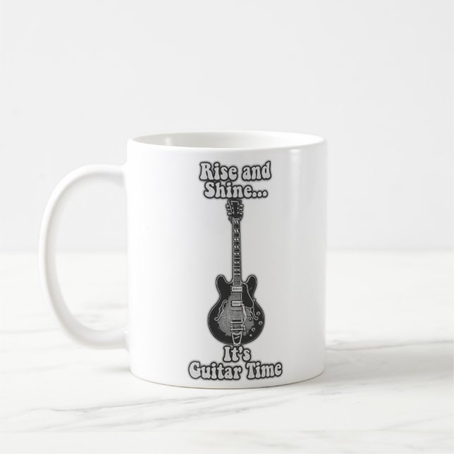 Rise and shine. it's guitar time. black and white coffee mug (Left)