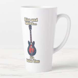 Rise and shine. it's guitar time. motivational latte mug
