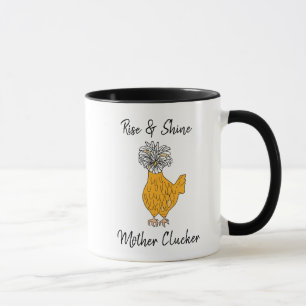 Rise and Shine Mother Clucker Funny Chicken Humor Mug