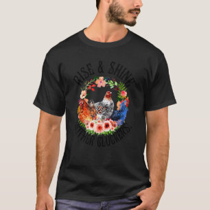 Rise And Shine Mother Cluckers Chicken Flowers T-Shirt