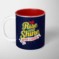 Rise and Shine Mother Cluckers Rooster Country