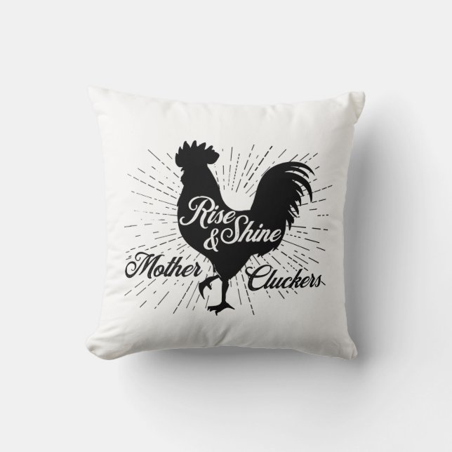 Rise and Shine Mother Cluckers Rooster Cushion (Front)