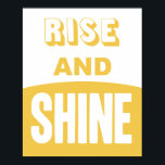 Rise and Shine Poster<br><div class="desc">Rise and Shine</div>
