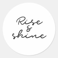 Rise and shine sticker