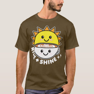 Rise and Shine Sun and Coffee T-Shirt