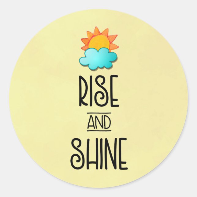 Rise and Shine Typography With Sun and Cloud Classic Round Sticker (Front)