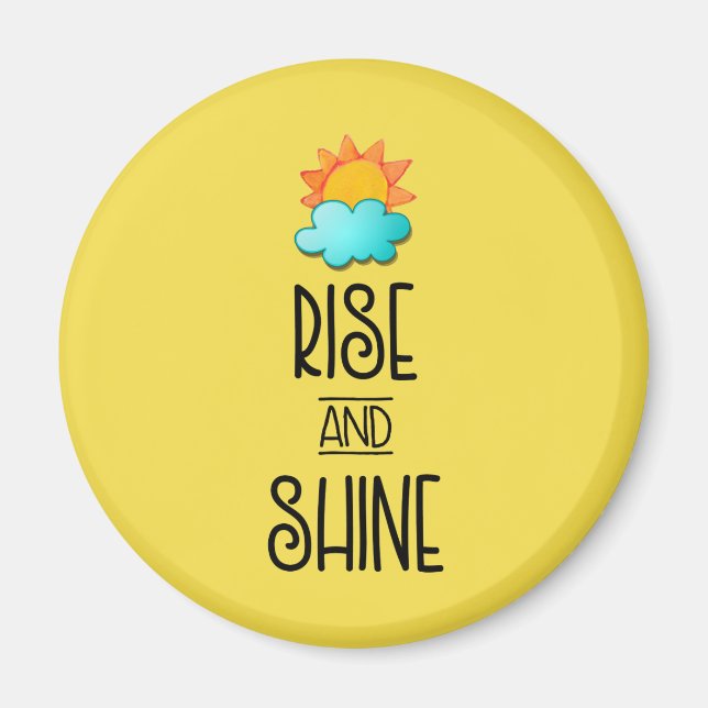 Rise and Shine Typography With Sunrise Magnet (Front)