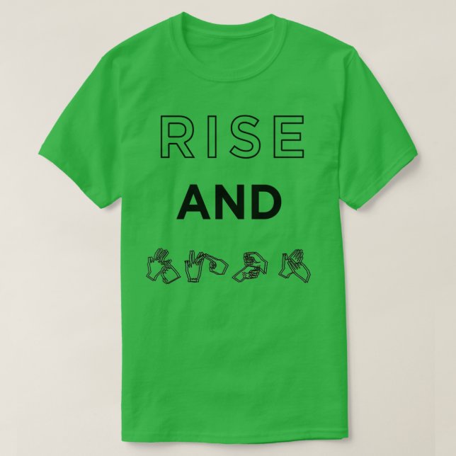 Rise and Sign BSL British Sign Language T-Shirt (Design Front)