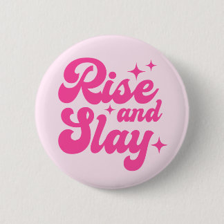 Rise and Slay Button Pink