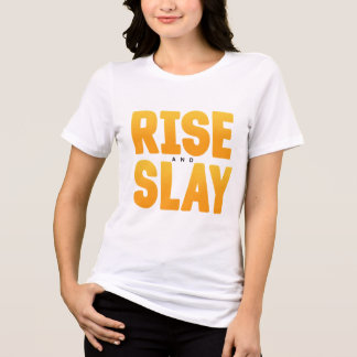 Rise and Slay Unisex Motivational Tri-Blend Shirt