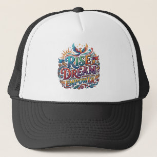 Rise Dream Empower – Inspirational Typography Trucker Hat