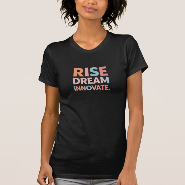 Rise dream innovate T-Shirt (Front)