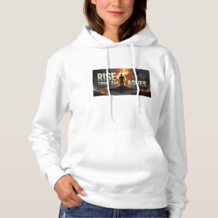 “Rise From the Ashes” Motivational Hoodie –
