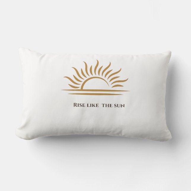 Rise Like the Sun Inspirational Decorative Pillow (Front)
