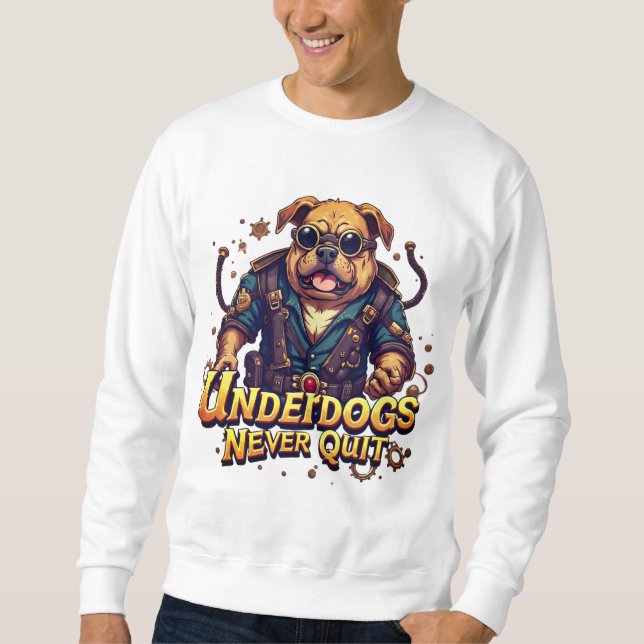 Rise of the Underdog Sweatshirt – Motivational (Front)