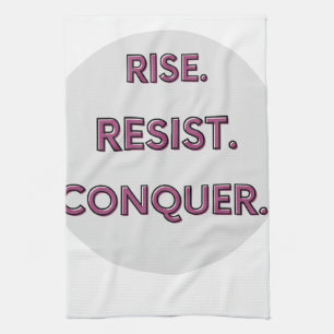 Rise. Resist. Conquer.  Tea Towel