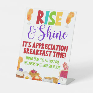 Rise & Shine It's Appreciation Breakfast Time Pedestal Sign