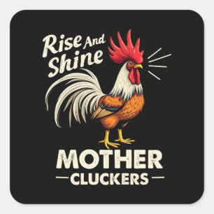 Rise & Shine Mother Cluckers Funny Farm Rooster  Square Sticker