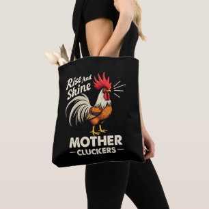 Rise & Shine Mother Cluckers Funny Farm Rooster Tote Bag