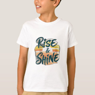"Rise & Shine" T-Shirt