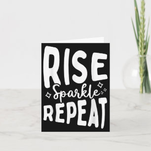 Rise Sparkle Repeat - Sitive Mindset Motivational  Card