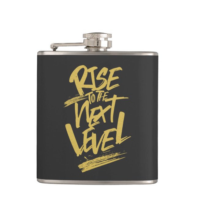 Rise To The Next Level Quote Motivation Hip Flask (Front)
