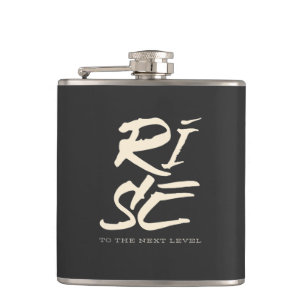 Rise To The Next Level Quote Motivation Inspire Hip Flask