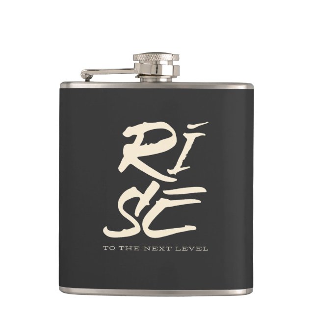 Rise To The Next Level Quote Motivation Inspire Hip Flask (Front)
