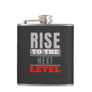 Rise To The Next Level Quote Motivation Inspire Hip Flask