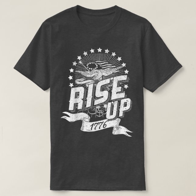 Rise Up 1776 Independence Day  T-Shirt (Design Front)