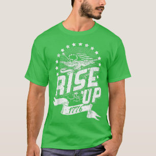 Rise Up 1776 Independence Day T-Shirt