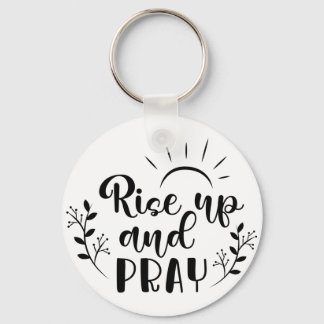Rise up and Pray Button Keychain