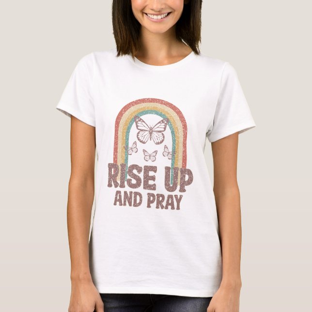 Rise up and pray Jesus T-Shirt (Front)