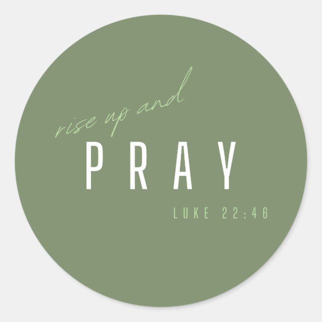 rise up and pray. Luke22:46. Stickers & Labels (Front)