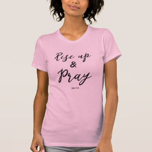 Rise Up and Pray Quote T-Shirt
