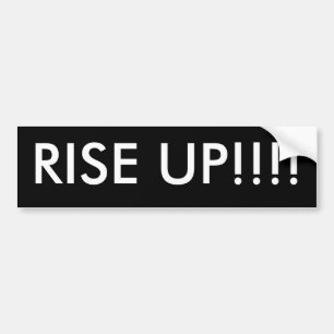 RISE UP!!!! BUMPER STICKER