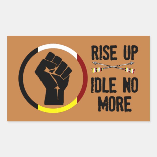 Rise Up - Idle No More Sticker (Front)