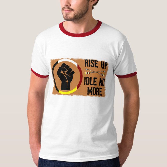 Rise Up - Idle No More T-Shirt (Front)