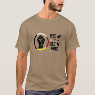 Rise Up - Idle No More T-Shirt