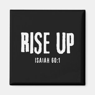 Rise Up Isaiah 60_1 Christian Faith Bold Patriot Magnet
