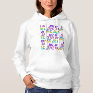 Rise Up Level Up Positive Quote Hoodie