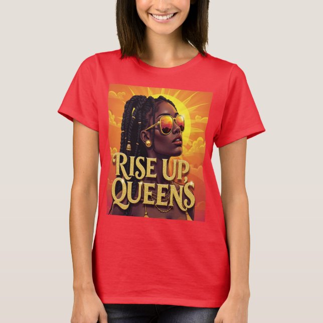 RISE UP QUEENS T-Shirt (Front)