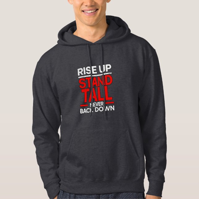 Rise Up, Stand Tall Hoodie (Front)