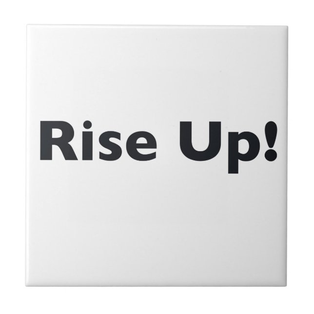Rise Up! Tile (Front)